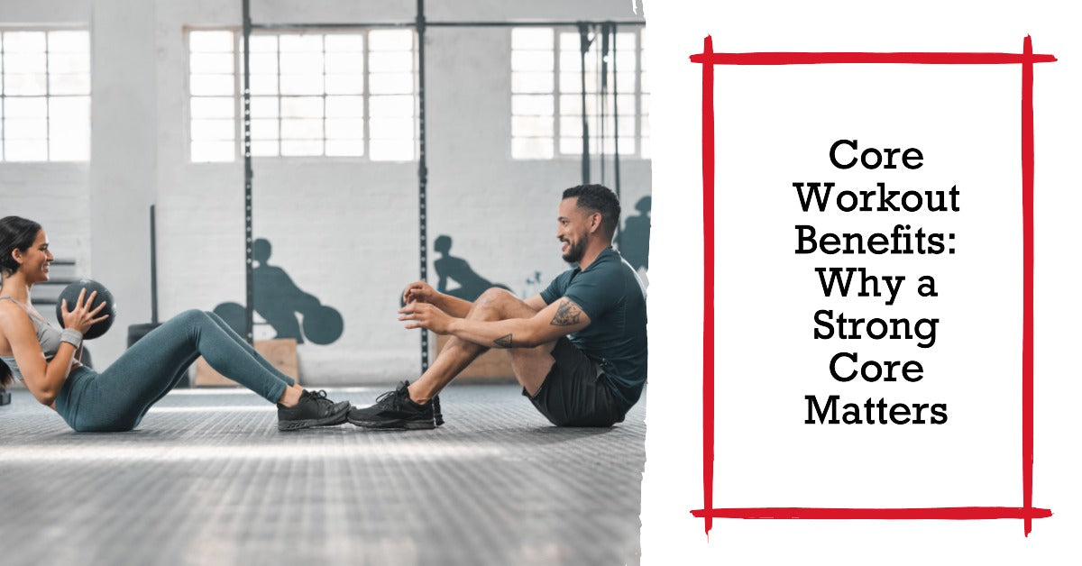 Core Workout Benefits Why a Strong Core Matters PT Vitals