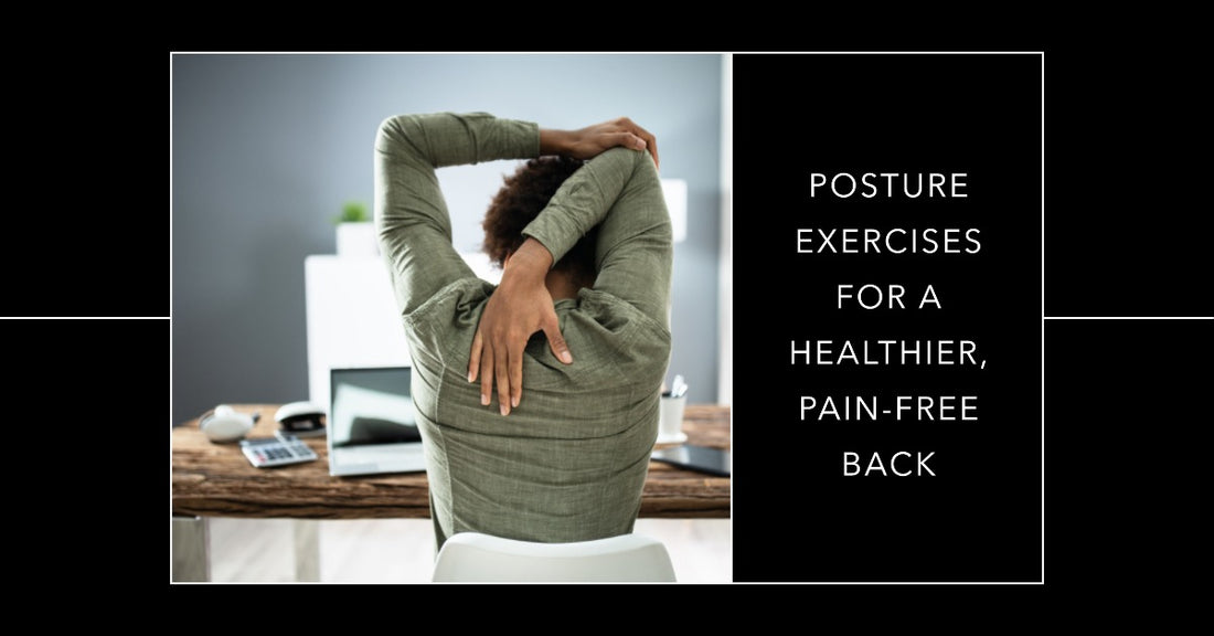 5 Posture Exercises for a Healthier, Pain-Free Back